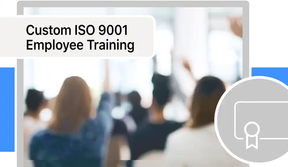 Custom ISO 9001 Employee Training