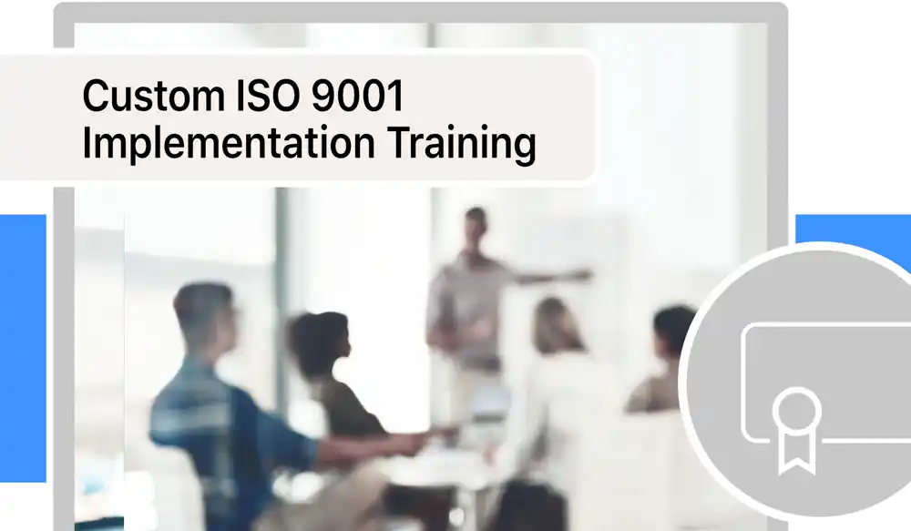 Custom ISO 9001 Implementation Training