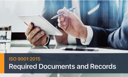 Documents and Records Required by ISO 9001:2015