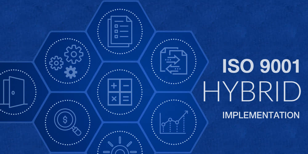 Hybrid ISO 9001 Implementation